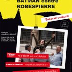 Batman contre Robespierre - théâtre comique