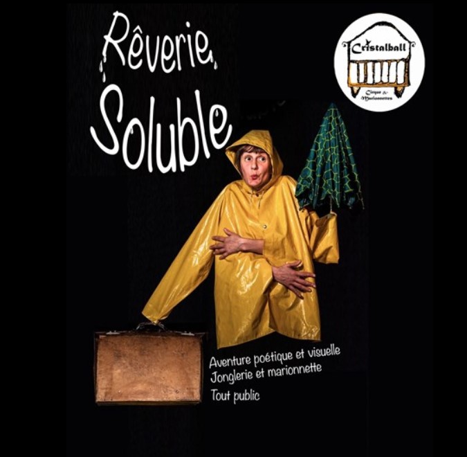 Spectacle: Rêverie soluble